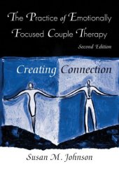 book The Practice of Emotionally Focused Couple Therapy: Creating Connection