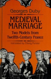 book Medieval Marriage: Two Models from Twelfth-Century France