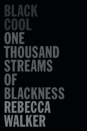 book Black Cool: One Thousand Streams of Blackness