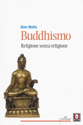 book Buddhismo. Religione senza religione