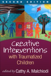 book Creative Interventions with Traumatized Children, Second Edition