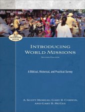 book Introducing World Missions: A Biblical, Historical, and Practical Survey