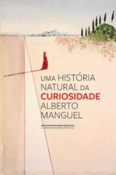 book UMA HISTÓRIA NATURAL DA CURIOSIDADE