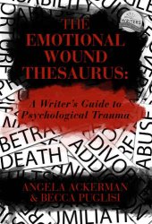 book The Emotional Wound Thesaurus: A Writer’s Guide to Psychological Trauma