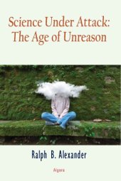 book Science Under Attack: The Age of Unreason