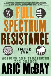 book Full Spectrum Resistance, Volume Two: Actions and Strategies for Change