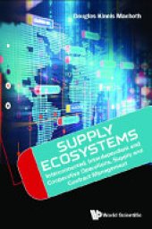 book Supply Ecosystems: Interconnected, Interdependent And Cooperative Operations, Supply And Contract Management