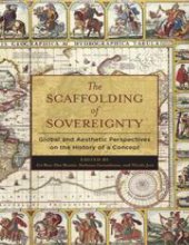 book The Scaffolding of Sovereignty, Global and Aesthetic Perspectives on the History of a Concept