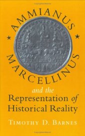 book Ammianus Marcellinus and the Representation of Historical Reality