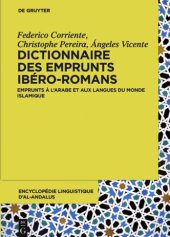 book Dictionnaire des Emprunts Ibéro-romans: Emprunts à Larabe et aux Langues du Monde Islamique