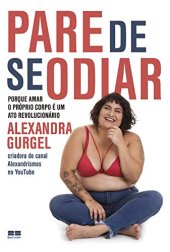 book Pare de se odiar: porque amar o próprio corpo é um ato revolucionário