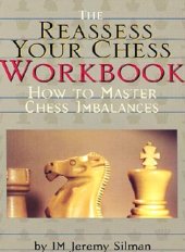 book The Reassess Your Chess Workbook: How to Master Chess Imbalances