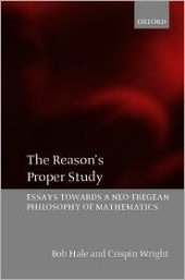 book The Reason’s Proper Study: Essays Towards a Neo-Fregean Philosophy of Mathematics