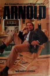 book Arnold: An Unauthorized Biography