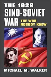 book The 1929 Sino-Soviet War: The War Nobody Knew