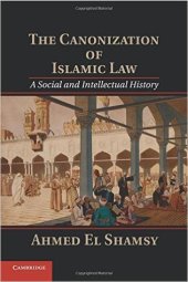 book The Canonization of Islamic Law: A Social and Intellectual History