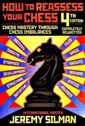 book How to Reassess your Chess : Chess Mastery Through Chess Imbalances