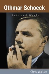 book Othmar Schoeck: Life and Works