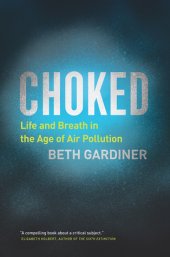 book Choked: Life and Breath in the Age of Air Pollution