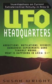 book UFO Headquarters: Investigations on Current Extraterrestrial Activity in Area 51