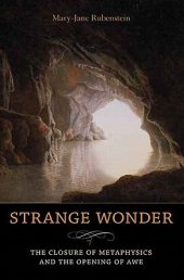 book Strange Wonder: The Closure of Metaphysics and the Opening of Awe