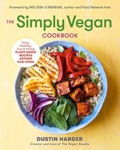 book The Simply Vegan Cookbook: Easy, Healthy, Fun, and Filling Plant-Based Recipes Anyone Can Cook