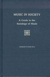 book Music in Society : a Guide to the Sociology of Music