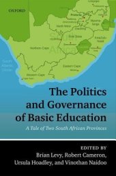 book The Politics and Governance of Basic Education: A Tale of Two South African Provinces