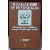 book O integralismo de Plínio Salgado: forma de regressividade no capitalismo híper-tardio