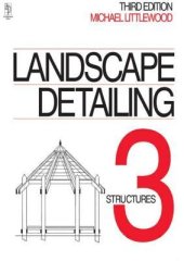 book Landscape Detailing Volume 3: Structures