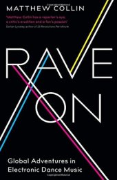 book Rave On: Global Adventures in Electronic Dance Music