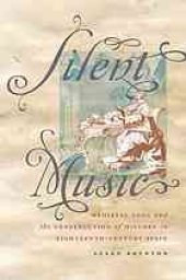 book Silent music : medieval song and the construction of history in eighteenth-century Spain