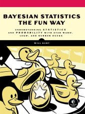 book Bayesian Statistics The Fun Way: Understanding Statistics And Probability With Star Wars, LEGO, And Rubber Ducks