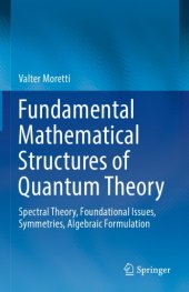 book Fundamental Mathematical Structures of Quantum Theory