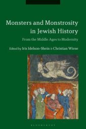 book Monsters and Monstrosity in Jewish History: From the Middle Ages to Modernity