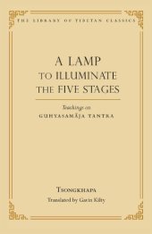 book A Lamp to Illuminate the Five Stages: Teachings on Guhyasamaja Tantra