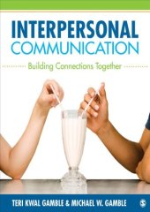 book Interpersonal Communication: Building Connections Together