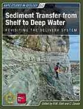 book Sediment transfer from shelf to deep water : revisiting the delivery system