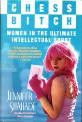 book Chess Bitch: Women in the Ultimate Intellectual Sport