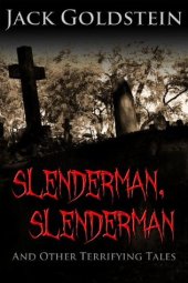 book Slenderman, Slenderman - And Other Terrifying Tales