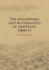 book The Metaphysics and Mathematics of Arbitrary Objects