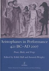 book Aristophanes in Performance 421BC-AD2007: Peace, Birds and Frogs