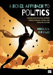 book A Novel Approach To Politics: Introducing Political Science Through Books, Movies, And Popular Culture