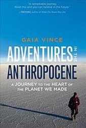 book Adventures in Anthropocene: A Journey to the Heart of the Planet We Made