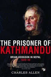 book The Prisoner of Kathmandu: Brian Hodgson in Nepal, 1820–43