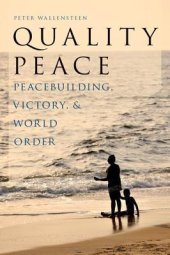 book Quality Peace: Peacebuilding, Victory and World Order