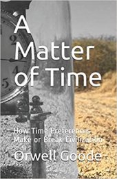 book A Matter of Time: How Time Preferences Make or Break Civilization