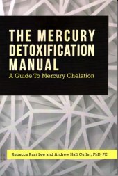 book The Mercury Detoxification Manual: A Guide to Mercury Chelation