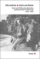 book Reich und Stände. Ideen und Wirken des deutschen politischen Exils in Österreich 1933–1938