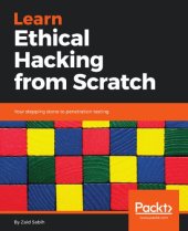 book Learn Ethical Hacking From Scratch: Your Stepping Stone To Penetration Testing